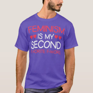 Camiseta Feminismo É Minha Segunda Palavra Favorita Do Femi