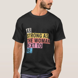 Camiseta Feminismo Empoderamento das Mulheres Tão Forte Qua