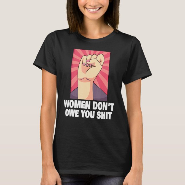 Camiseta Feminismo Empoderamento Feminino Pro Choice Pro Ab (Frente)