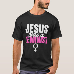 Camiseta Feminismo Forte Mulheres Jesus Era Feminista