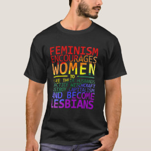 CAMISETA FEMINISMO INCENTIVA MULHERES A SE TORNAREM LESBIAN