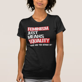 CAMISETA FEMINISMO SIGNIFICA IGUALDADE