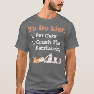 Camiseta Feminista Cat Lover Crush Patriarchy Pet Cats