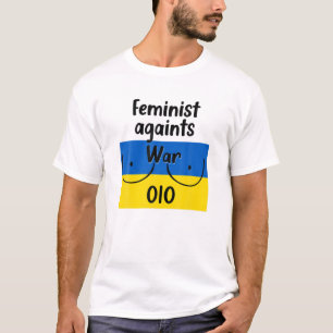 Camiseta Feminista Contra a Primeira Guerra em Apoio à Ucrâ