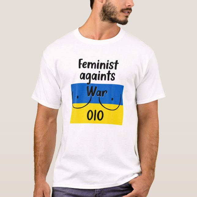 Camiseta Feminista Contra a Primeira Guerra em Apoio à Ucrâ (Frente)