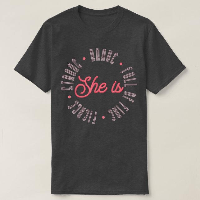 Camiseta Feminista Ela É Forte E Corajosa Empoderamento Fe (Frente do Design)