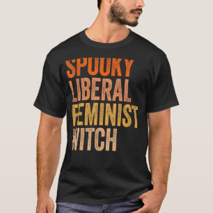 Camiseta Feminista Liberal Spooky Bruxa Feminista Halloween
