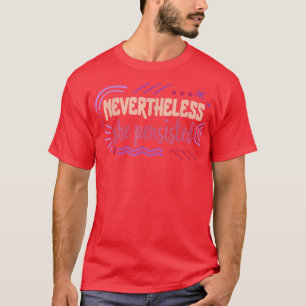 Camiseta Feminista, No Entanto, Persiste A Impotência Femin