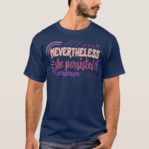 Camiseta Feminista, No Entanto, Persiste A Impotência Femin