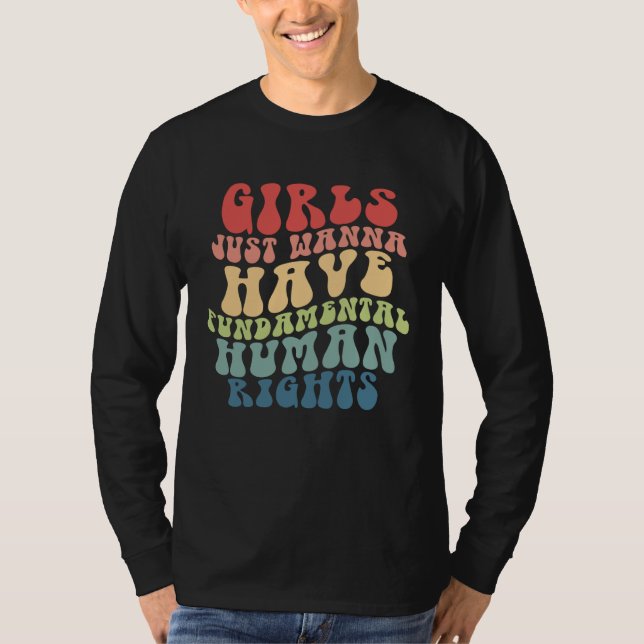 Camiseta Feminists Girls Just Wanna Have Fundamental Women  (Frente)