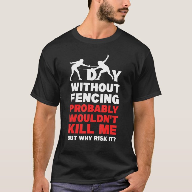 Camiseta Fencer Um Dia Sem Esgrima (Frente)