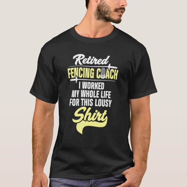 Camiseta Fencing Coach Retired Fencer Player Team Instructo (Frente)