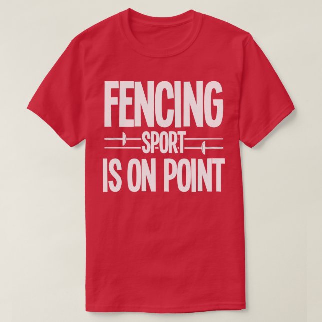 Camiseta Fencing Fencing Sport Is On Point (Frente do Design)