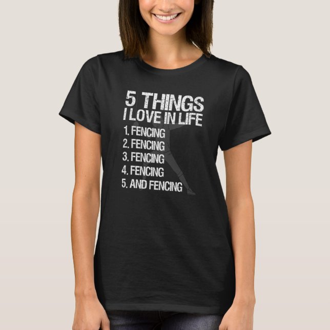 Camiseta Fencing Gear 5 Things I Love In Life (Frente)