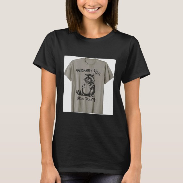 Camiseta Feral And Pregnant Dont Touch Me Funny Pregnancy H (Frente)