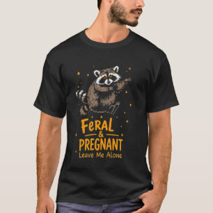 Camiseta Feral e Grávida Me Deixe em Paz Mãe Engraçada Gráv