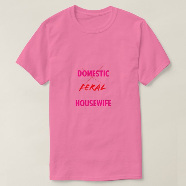 Camiseta Feral Housewife (Frente do Design)
