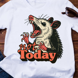 Camiseta Feral Irritado Possum Hoje Não É Tipografia
