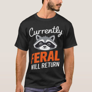 Camiseta Feral Voltará Humorístico Sarcástico Guaxinim