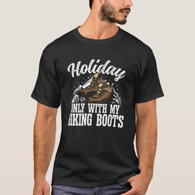 Camiseta Feriado apenas com as minhas botas de caminhada (Frente)