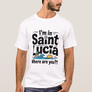 Camiseta Férias de viagem engraçadas em St. Lucia