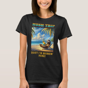 Camiseta Férias de viagem, quieta, estou trabalhando aqui!