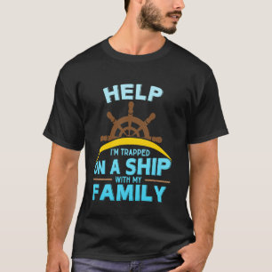 Camiseta Férias Engraçadas de Cruzeiros Familiares Ajudam-m