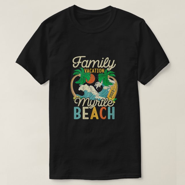 Camiseta Férias Familiares de Myrtle Beach 2023 Corresponde (Frente do Design)