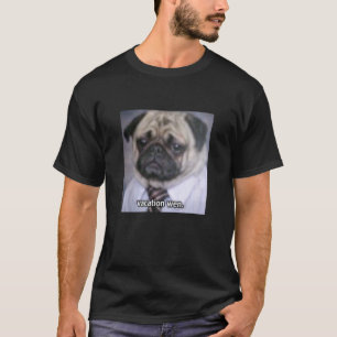 Camiseta Férias Quando Cachorro Pug Engraçado Borrao Meme d