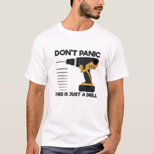Camiseta Ferramenta Engraçada Não entra em pânico Isto 