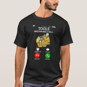 Camiseta Ferramentas Chamada Recebida Carpenter Woodworker