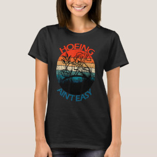 Camiseta Ferramentas de jardinagem Cavar não é fácil Jardin