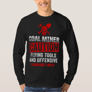 Camiseta Ferramentas Voadoras de Mineiro de Carvão Trabalha