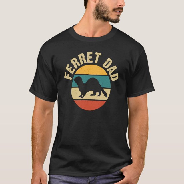 Camiseta Ferret Dad for Ferret and Owners (Frente)