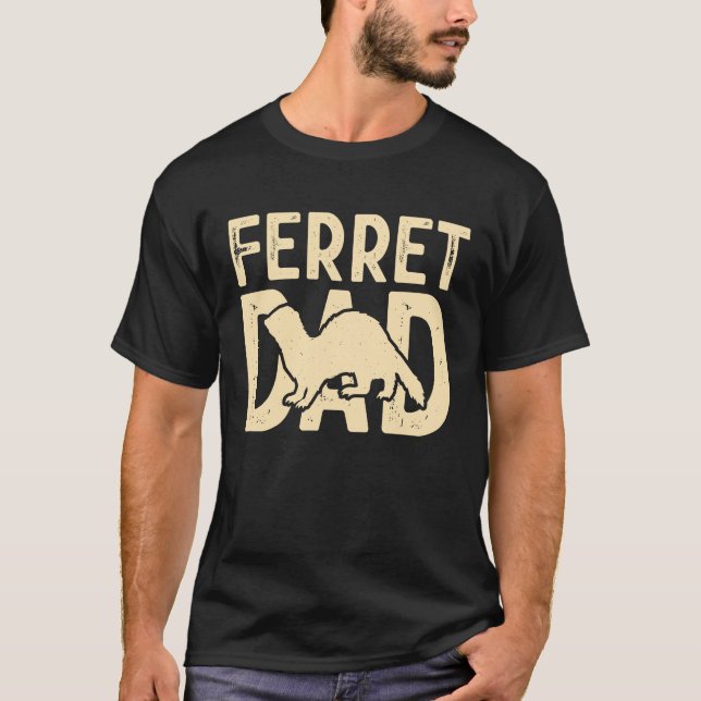 Camiseta Ferret Dad for Ferret  and Owners (Frente)