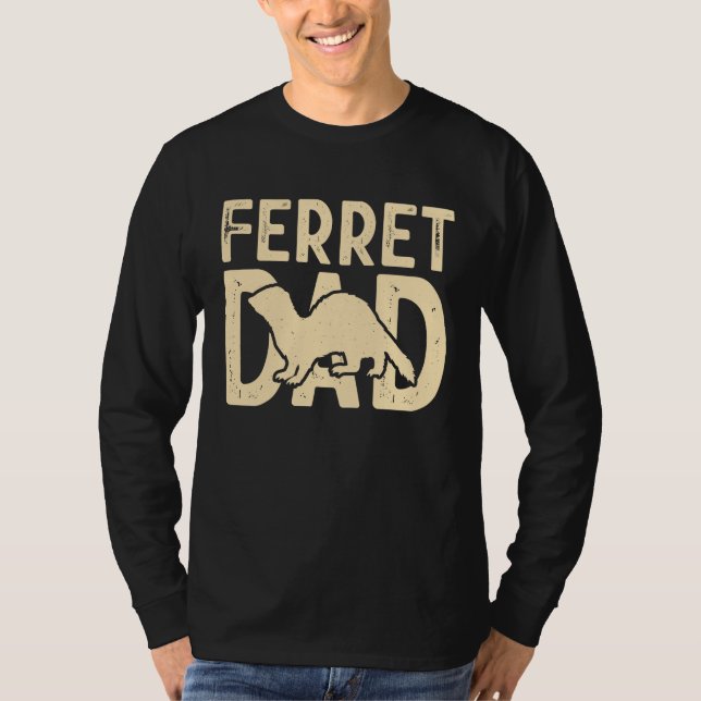 Camiseta Ferret Dad for Ferret  and Owners (Frente)