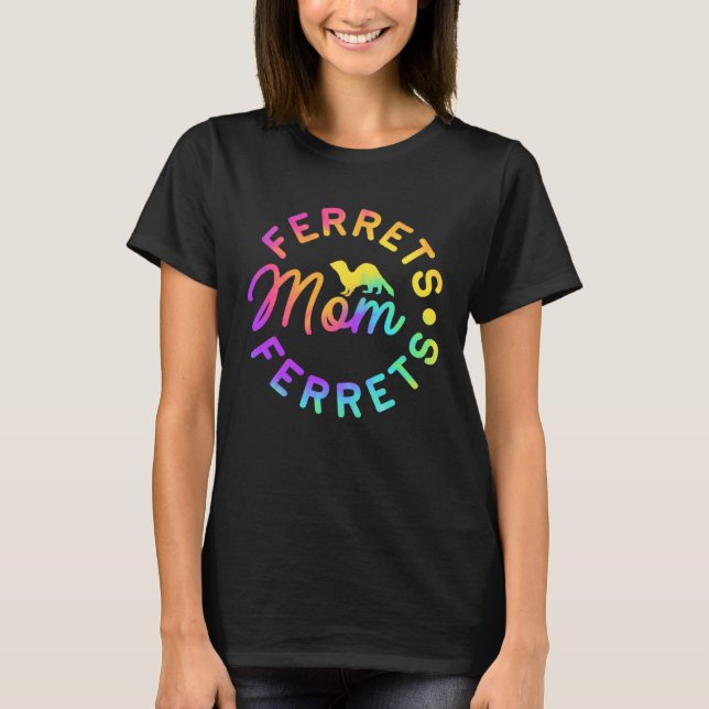 Camiseta Ferret Ferrets Mom (Frente)