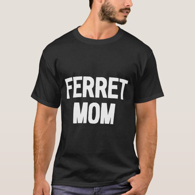 Camiseta Ferret Mãe Pet Owner (Frente)