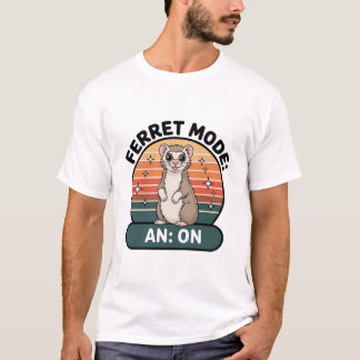 Camiseta Ferret Mode On Cute Retro Ferret Pet Lover Design