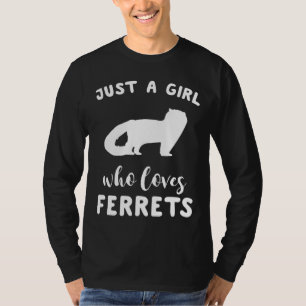 Camiseta Ferret Para Mulheres Meninas Apenas Uma Menina Que