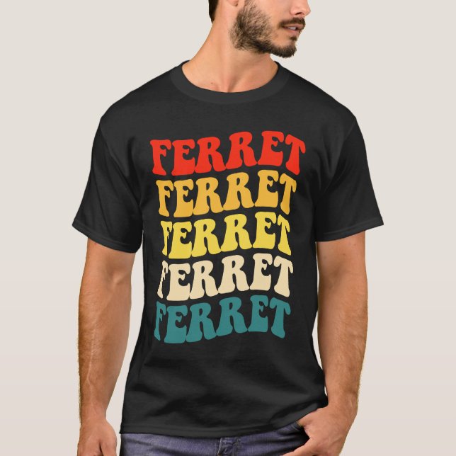 Camiseta Ferret Quote for Ferret  and Owners (Frente)