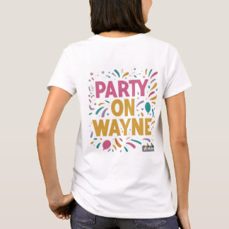 Camiseta "Festa ativada, Wayne T-Shirt Design"