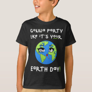 Camiseta Festa Como Se Fosse Seu Dia Da Terra Roupa Engraça