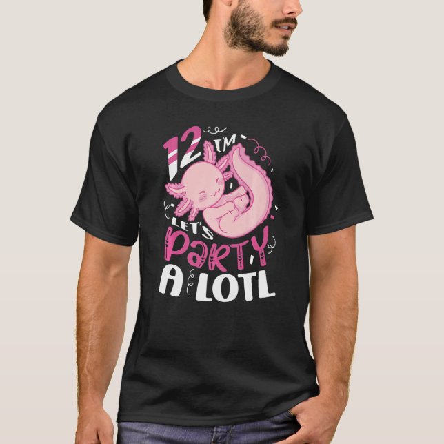 Camiseta Festa de 12 Vamos, um Aniversário do Lotl Axolotl (Frente)