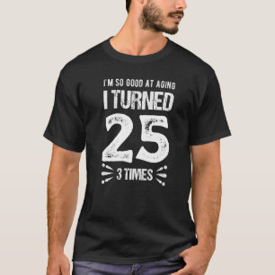 Camiseta Festa De 75 Anos Eu Sou Tão Bom Ao 75 Anos De Idad