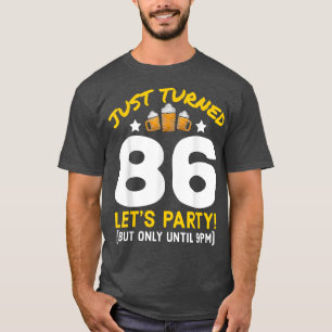 Camiseta Festa De 86 Até Às 21:00 Engraçado 86º Aniversário