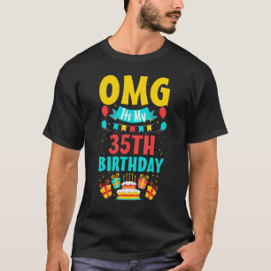 Camiseta festa de aniversário de 35 anos Omg Feliz 35º aniv
