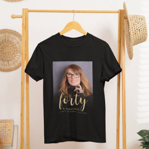 Camiseta Festa de Aniversário de 40 Anos e Fantástica com F