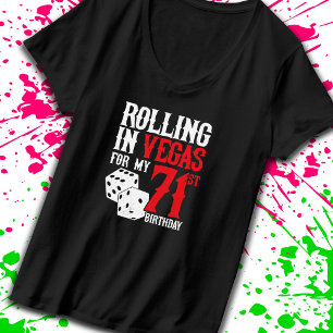 Camiseta Festa de aniversário de Las Vegas 71 - Rolling in