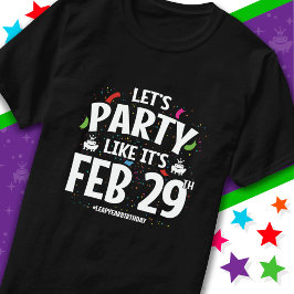 Camiseta Festa de Aniversário do Ano Bissexto 29 de Fev Dia